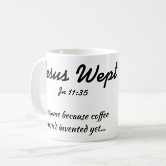 Jésus a pleuré la tasse de café