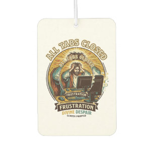 Jesus Accidentally Closed All Browser Tabs Panic T Air Freshener