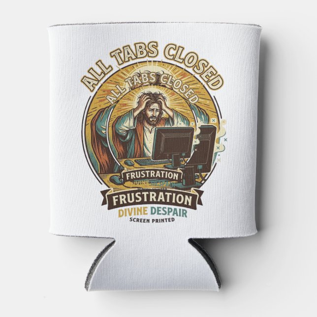 Jesus Accidentally Closed All Browser Tabs Panic T Can Cooler (Front)