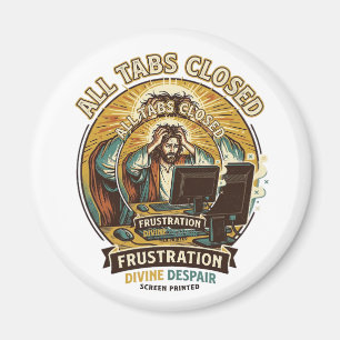 Jesus Accidentally Closed All Browser Tabs Panic T Magnet
