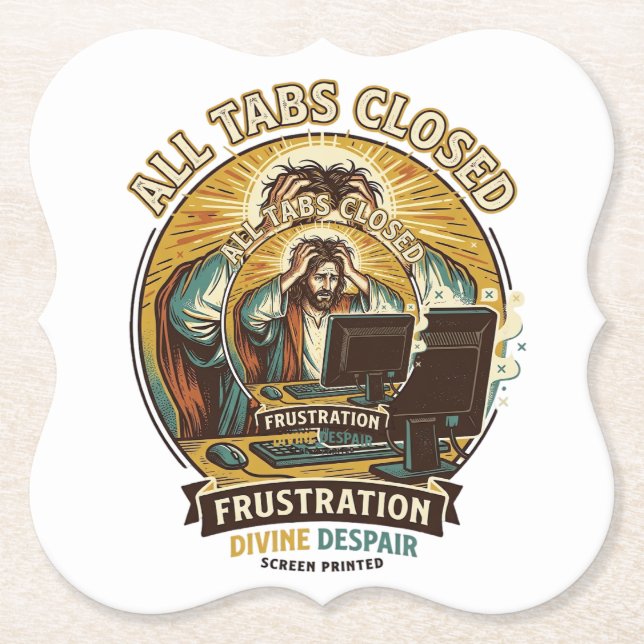Jesus Accidentally Closed All Browser Tabs Panic T Paper Coaster (Front)