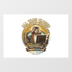 Jesus Accidentally Closed All Browser Tabs Panic T Window Cling