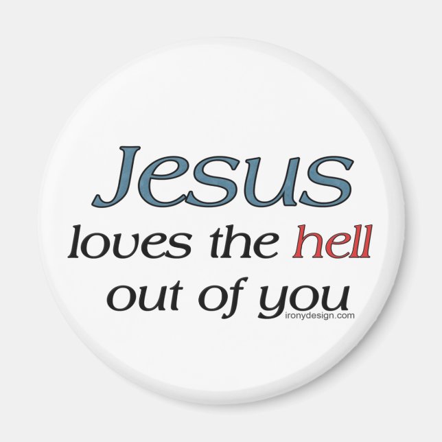 Jésus aime l'enfer de vous Magnets (Devant)