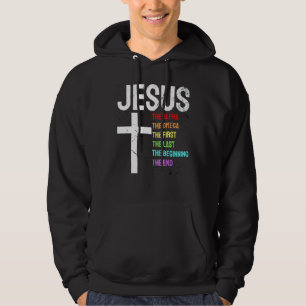 Jesus Alpha Omega First Last Beginning End Christi Hoodie