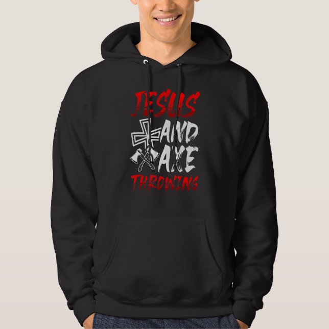 Jesus And Axe Throwing Hatchet Thrower Religious Hoodie (Front)