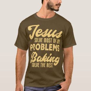 Jesus And Baking Funny Christian Baker Chef T-Shirt