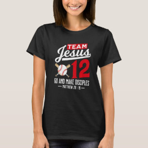 Jesus and Baseball Team Jesus Christian Matthew 28 T-Shirt