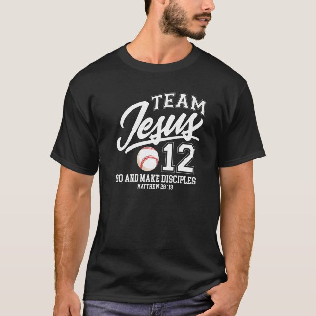 Jesus and Baseball Team Jesus Christian Matthew 28 T-Shirt (Front)
