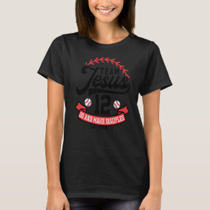 Jesus and Baseball Team Jesus Christian Matthew 28 T-Shirt
