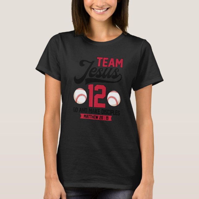 Jesus and Baseball Team Jesus Christian Matthew 28 T-Shirt (Front)