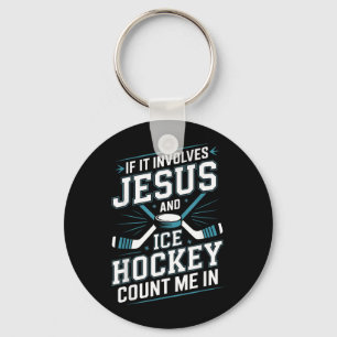Jesus And Ice Hockey Count Me In 2 Keychain