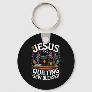 Jesus And Quilting Sew Blessed Sewing Machine Keychain