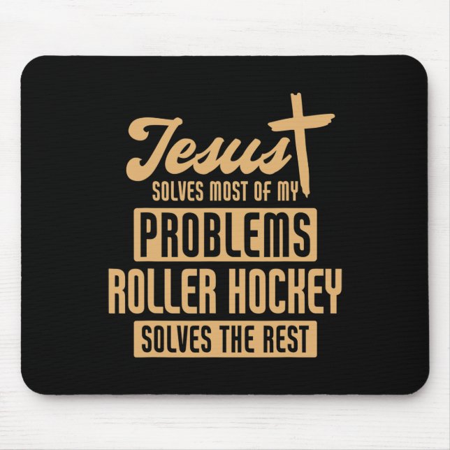 Jesus And Roller Hockey Solve Problems Funny  Mouse Pad (Front)