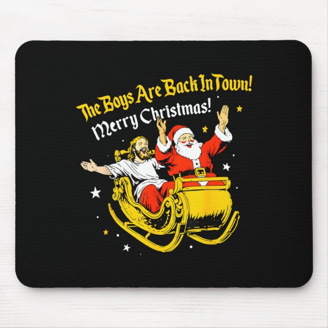 Jesus And Santa The Boys Are Back In Town Funny Ch Mouse Pad (Front)