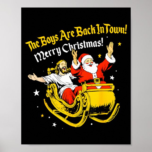 Jesus And Santa The Boys Are Back In Town Funny Ch Poster (Front)
