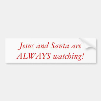 Jesus and Santa watching bumper sticker