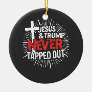 Jesus and Trump Never Tapped Out  Ceramic Ornament