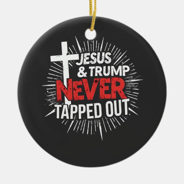 Jesus and Trump Never Tapped Out  Ceramic Ornament (Front)