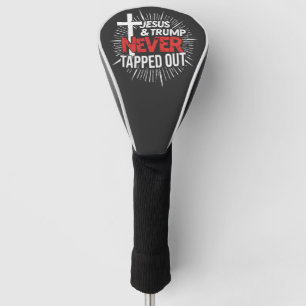 Jesus and Trump Never Tapped Out  Golf Head Cover