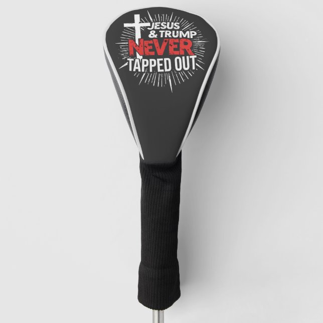 Jesus and Trump Never Tapped Out  Golf Head Cover (Front)