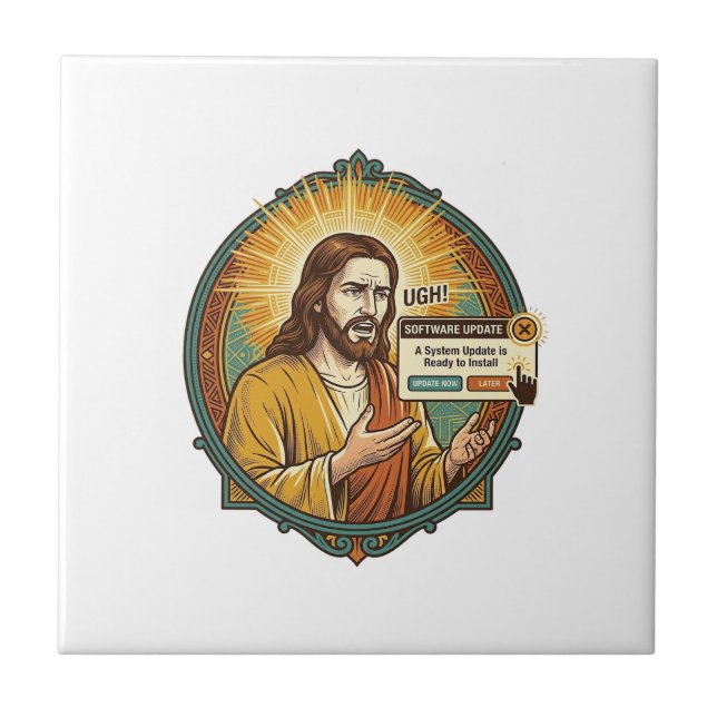 Jesus Annoying Software Update Pop Up Office Humou Tile (Front)