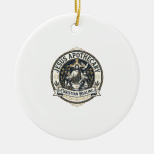Jesus Apothecary Christian Healing Jesus Apothecar Ceramic Ornament