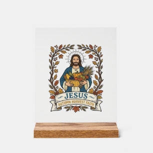 Jesus Autumn Harvest Faith Jesus Autumn Harvest Ch Acrylic Sign