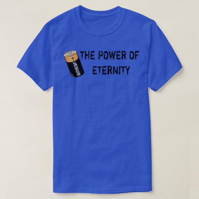 Jesus BatteryThe Power Of EternityParodyJesus4m3 3 T-Shirt (Design Front)