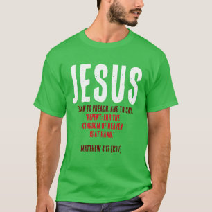 JESUS Began To Preach. Christmas Colours T-Shirt
