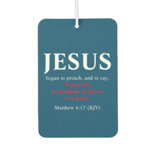Jesus Began To Preach. Matthew 4:17 Air Freshener