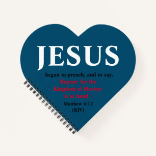 Jesus Began To Preach. Matthew 4:17 Heart Shaped Notebook