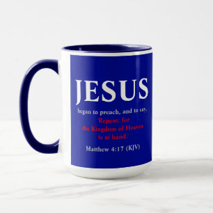 Jesus Began To Preach. Matthew 4:17 Mug