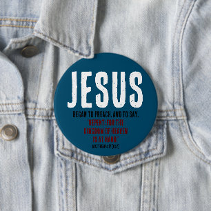 Jesus Began To Preach. Matthew 4:17 Ocean Blue 4 Inch Round Button
