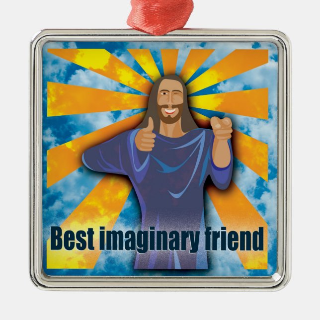 Jesus Best Imaginary Friend humourous and atheist Metal Ornament (Front)