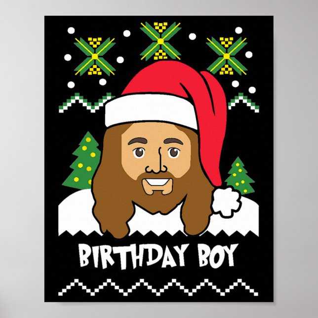 Jesus Birthday Boy Ugly Christmas Style  Poster (Front)