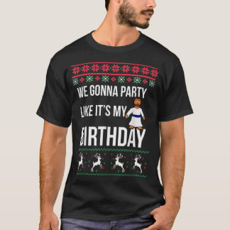 Jesus Birthday Funny Holiday Ugly Christmas Sweate T-Shirt