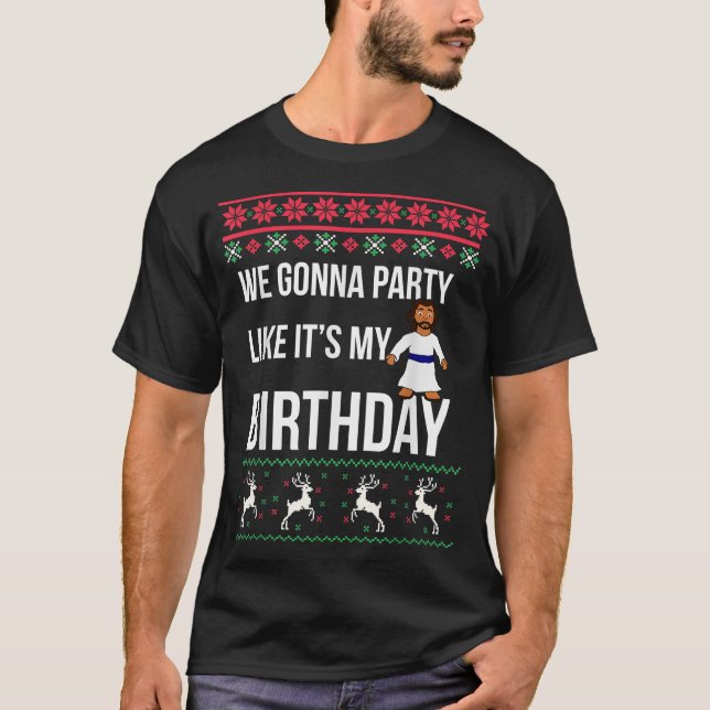 Jesus Birthday Funny Holiday Ugly Christmas Sweate T-Shirt (Front)