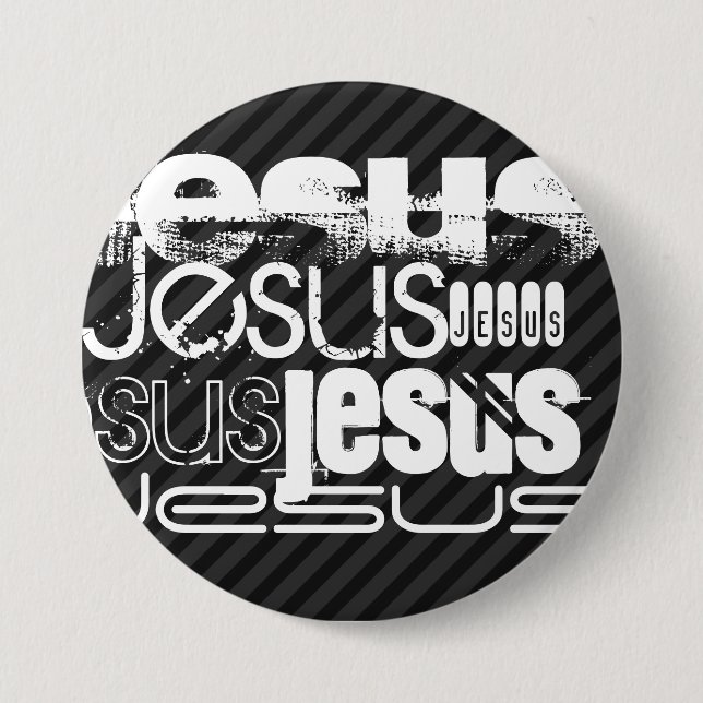Jesus; Black & Dark Grey Stripes 3 Inch Round Button (Front)