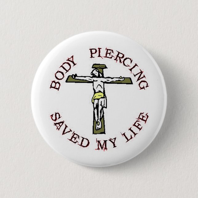 Jesus "Body Piercing" 2 Inch Round Button (Front)