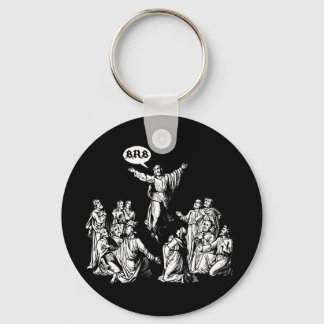 Jesus BRB lol shirt Keychain