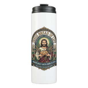 Jesus Bread Of Life Jesus Bread Life Bakery Christ Thermal Tumbler