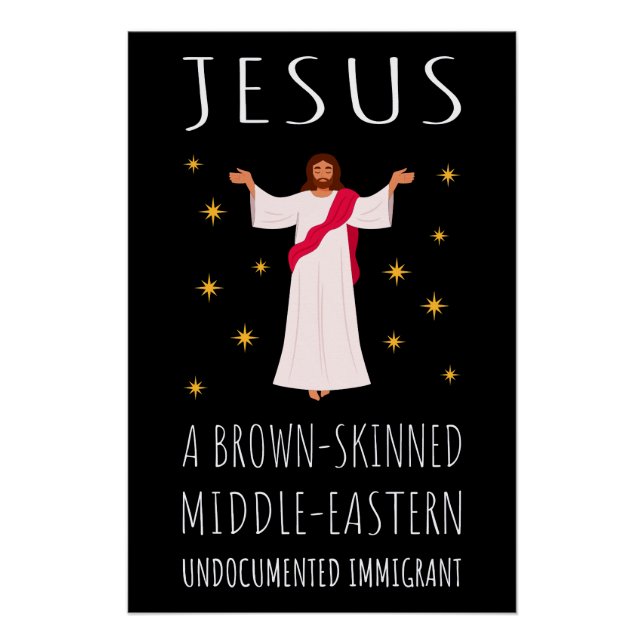 Jesus Brown-Skinned Undocumented Immigrant I Poster (Front)