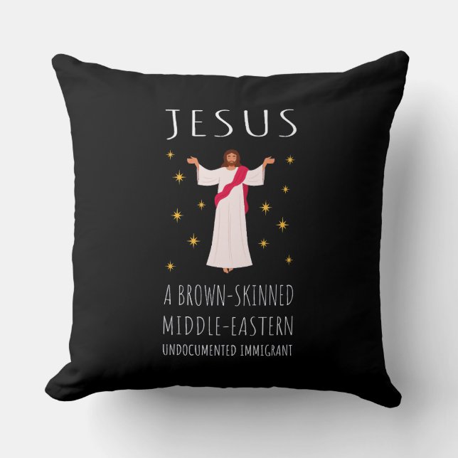 Jesus Brown-Skinned Undocumented Immigrant I Throw Pillow (Front)