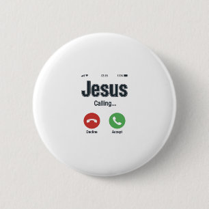 Jesus Calling Phone Screen Christian Shirt Design_ 2 Inch Round Button