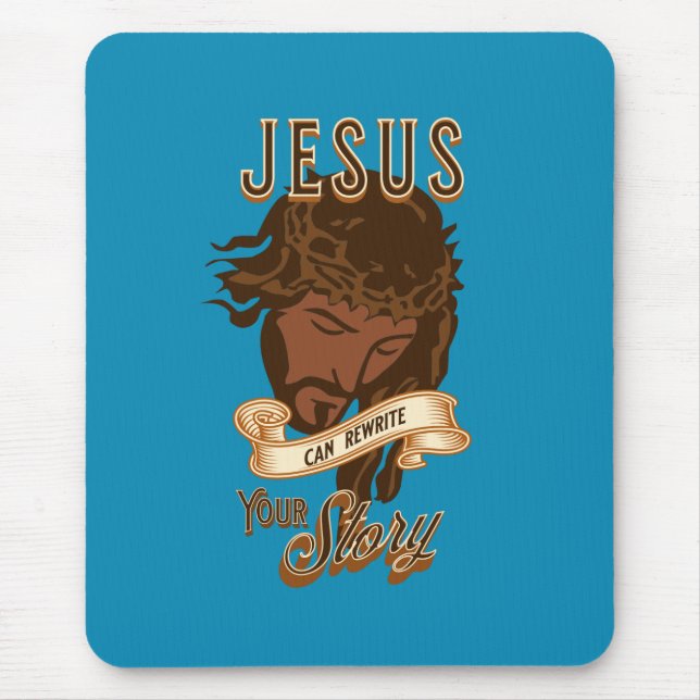Jesus Can Rewrite Your Story Mouse Pad (Front)