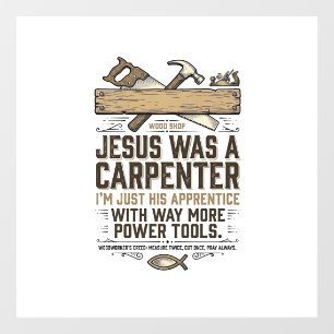 Jesus Carpenter Woodworker Apprentice Vintage Shir Window Cling