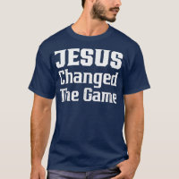 JESUS CHANGED THE GAME GRAPHIC DESIGN CHRISTIAN T-