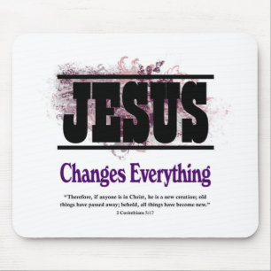 Jesus Changes Everything Mouse Pad