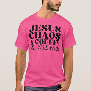 Jesus Chaos And Coffee Vbs 2023 T-Shirt