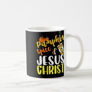 Jesus Christ And Pumpkin Spice Autumn Fall Coffee Mug